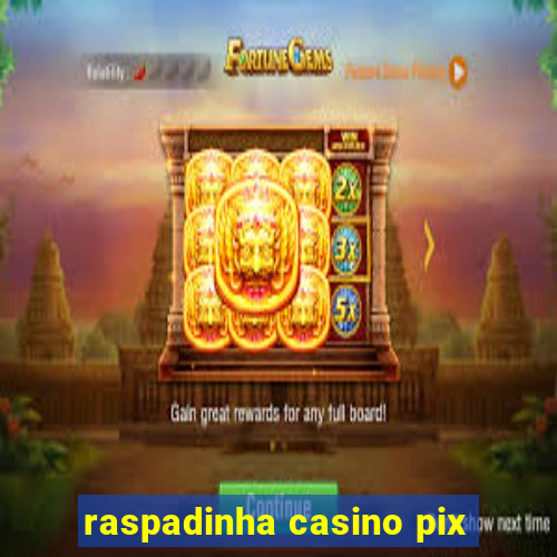 raspadinha casino pix